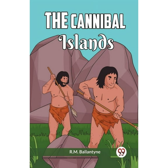 The Cannibal Islands, (Paperback)