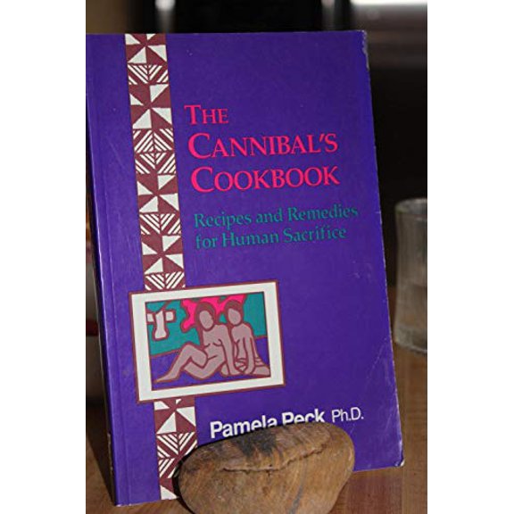 Pre-Owned The Cannibal's Cookbook : Recipes and Remedies for Human Sacrifice Paperback