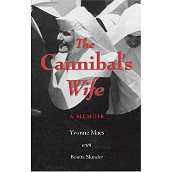 Pre-Owned The Cannibal's Wife: A Memoir (Hardcover) 1928746039 9781928746034