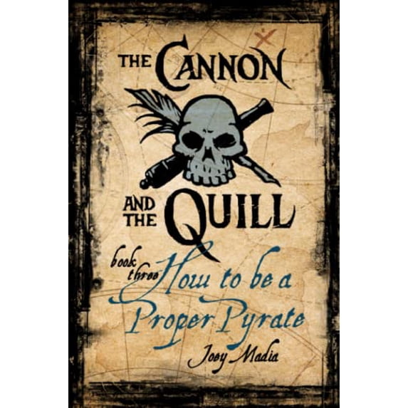 Pre-Owned The Cannon and the Quill Book Three: How to Be a Proper Pyrate (The Stanton Chronicles) Paperback