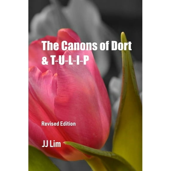 The Canons of Dort & TULIP (Paperback)