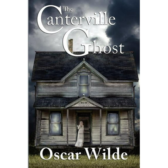 The Canterville Ghost: A Victorian Tale of Wit and the Supernatural, (Paperback)