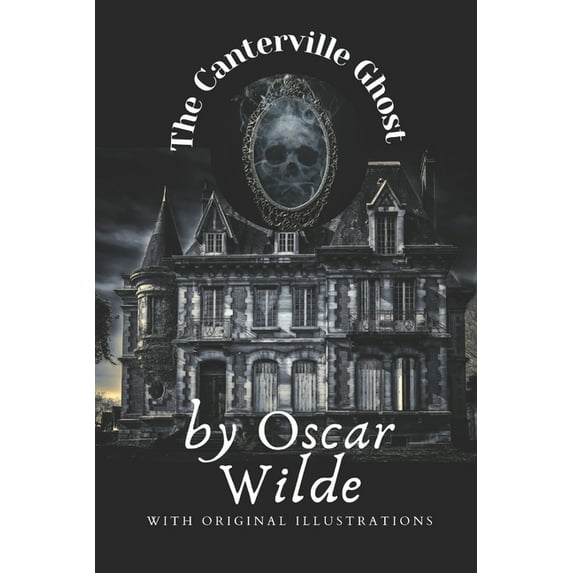 The Canterville Ghost: with original illustrations (Paperback)