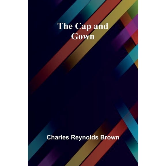 The Cap and Gown, (Paperback)