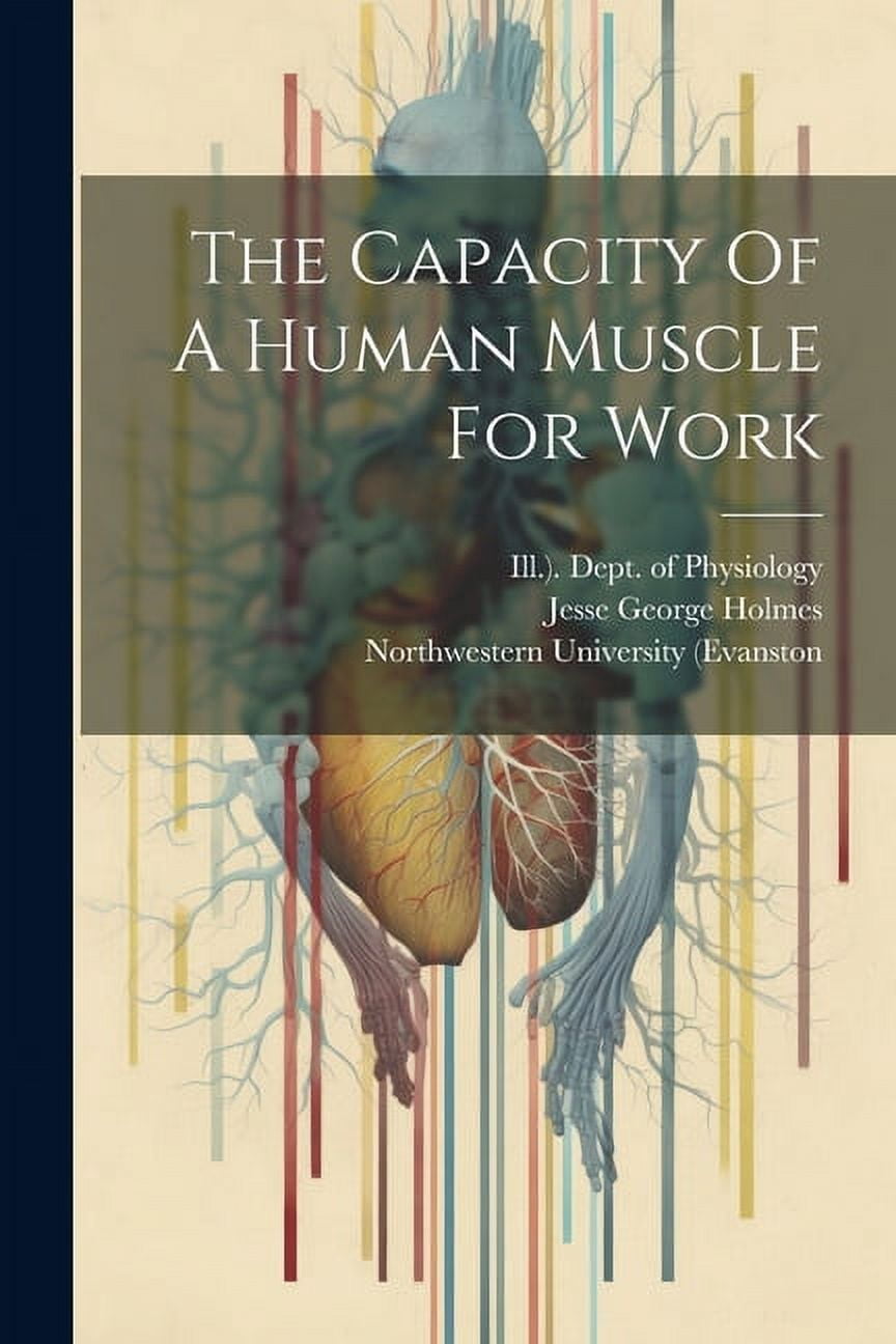 Capacity Building Muscle The Capacity Of A Human Muscle For Work (Paperback) - Walmart.com
