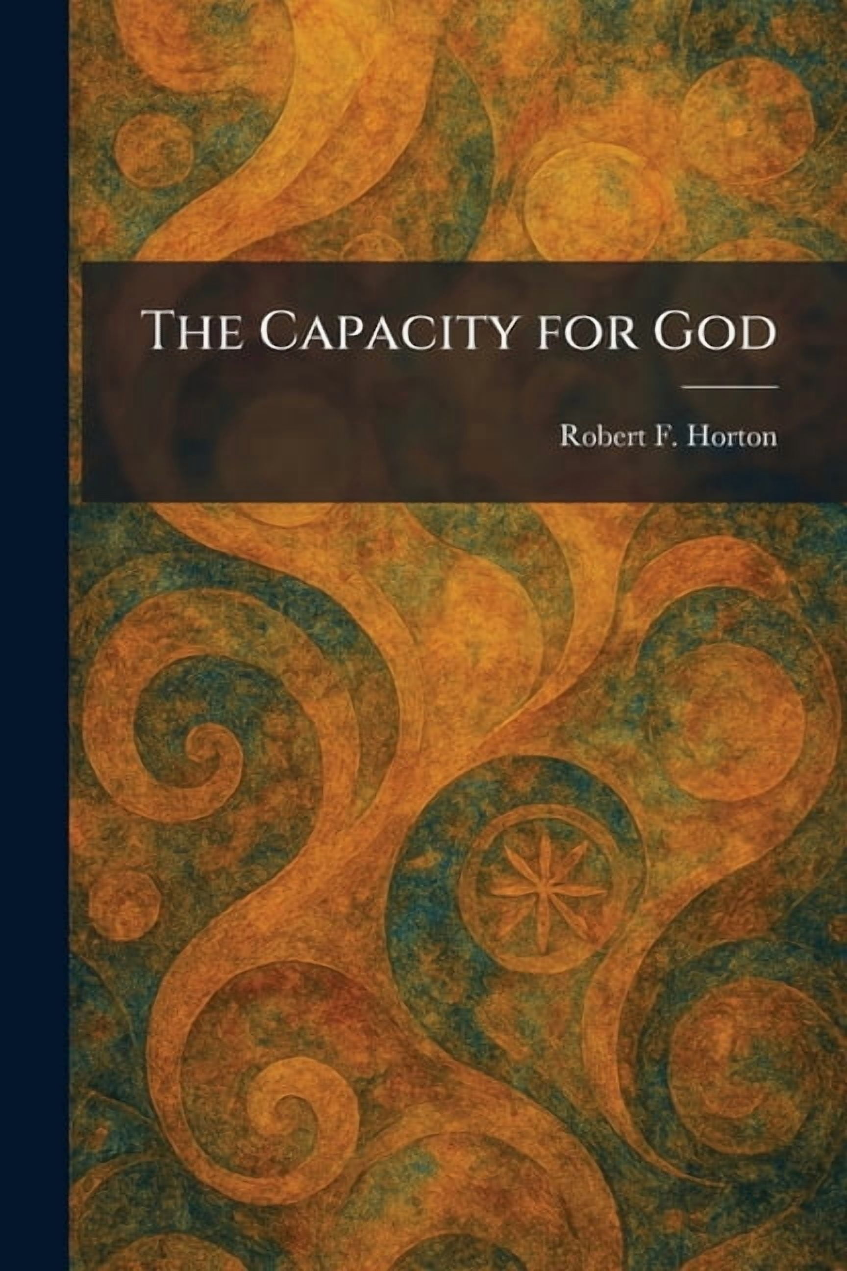 The Capacity for God, (Paperback)