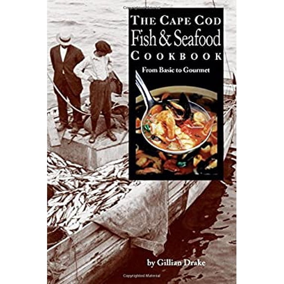 Pre-Owned The Cape Cod Fish & Seafood Cookbook: From Basic to Gourmet (Paperback) 1888959274 9781888959277