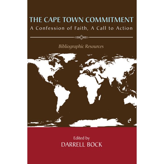 The Cape Town Commitment: A Confession of Faith, a Call to Action: Bibliographic Resources, (Paperback)