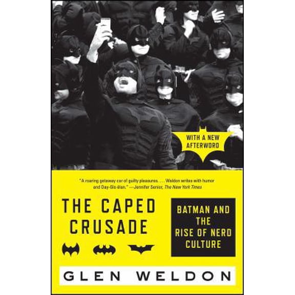 Pre-Owned The Caped Crusade: Batman and the Rise of Nerd Culture (Paperback) 1476756732 9781476756738