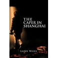 thumbnail image 1 of The Caper in Shanghai (Paperback), 1 of 1