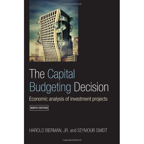 Pre-Owned The Capital Budgeting Decision: Economic Analysis of Investment Projects, (Hardcover)