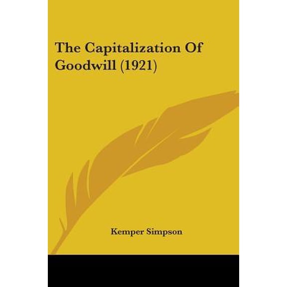 The Capitalization of Goodwill (1921) Paperback