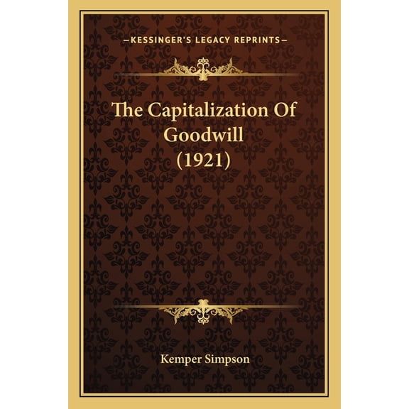 The Capitalization Of Goodwill (1921) (Paperback)