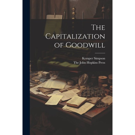 The Capitalization of Goodwill (Paperback)
