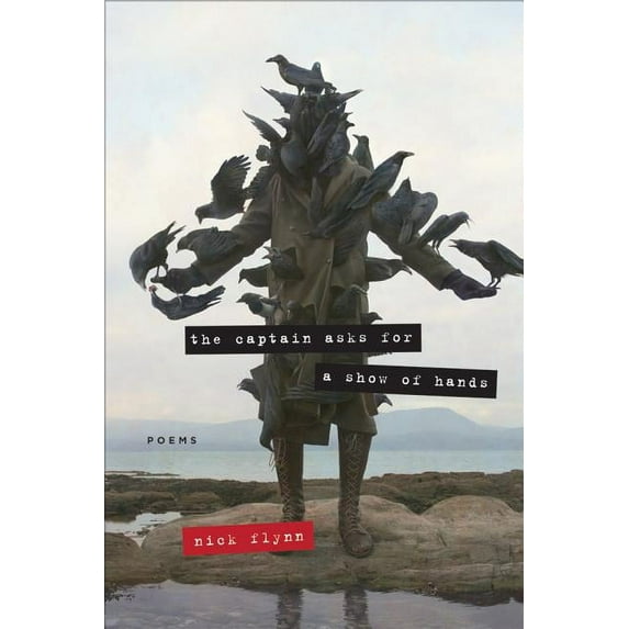 The Captain Asks for a Show of Hands: Poems