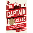 thumbnail image 1 of Pre-Owned The Captain Class: The Hidden Force That Creates the World's Greatest Teams (Hardcover) 0812997190 9780812997194, 1 of 1