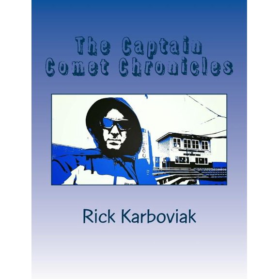 The Captain Comet Chronicles : Year One: He Protects. He Defends. He Tells Stories, Too. (Paperback)