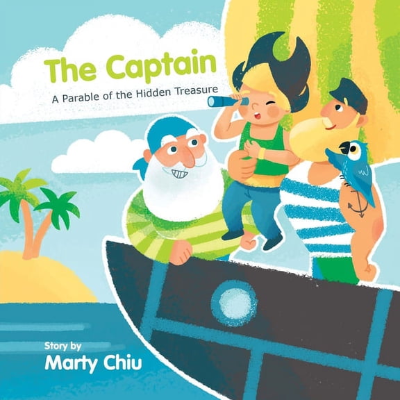 The Captain: A Parable of the Hidden Treasure, (Paperback)