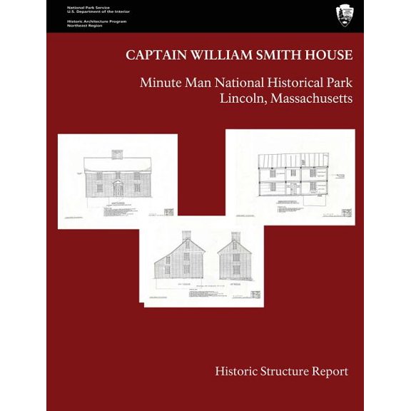 The Captain William Smith House : Historic Structure Report