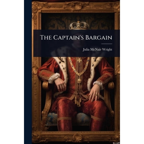 The Captain's Bargain, (Paperback)