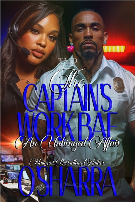 The Captain's Work Bae: An Unhinged Affa The Captain's Work Bae: An Unhinged Affair, Book 1, (Paperback)