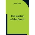 thumbnail image 1 of The Captain of the Guard, (Paperback), 1 of 1