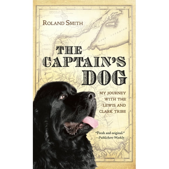 The Captain's Dog: My Journey with the Lewis and Clark Tribe (Paperback)