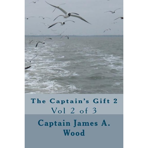 The Captain's Gift 2 : Vol 2 of 3