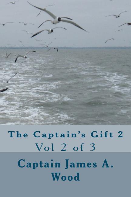 The Captain's Gift 2 : Vol 2 of 3