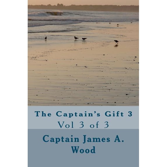 The Captain's Gift 3: Vol 3 of 3, (Paperback)