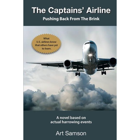 The Captains Airline: Pushing Back From The Brink Paperback Capt Art Samson