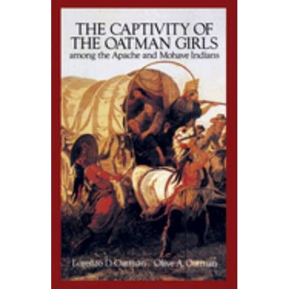 Pre-Owned The Captivity of the Oatman Girls Among the Apache and Mohave Indians (Paperback) 0486280780 9780486280783