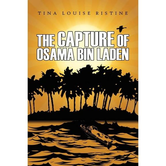 The Capture of Osama Bin Laden