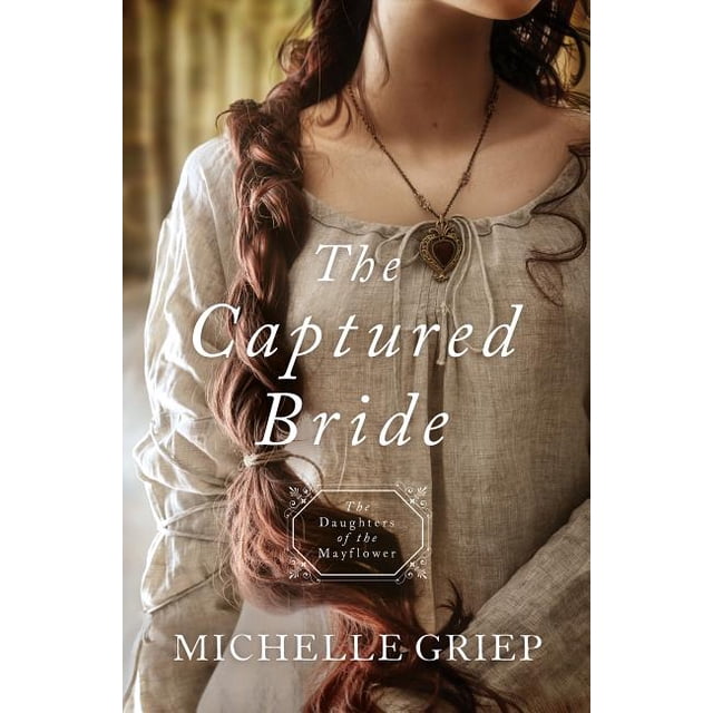 The Captured Bride Daughters of the Mayflower Book 3