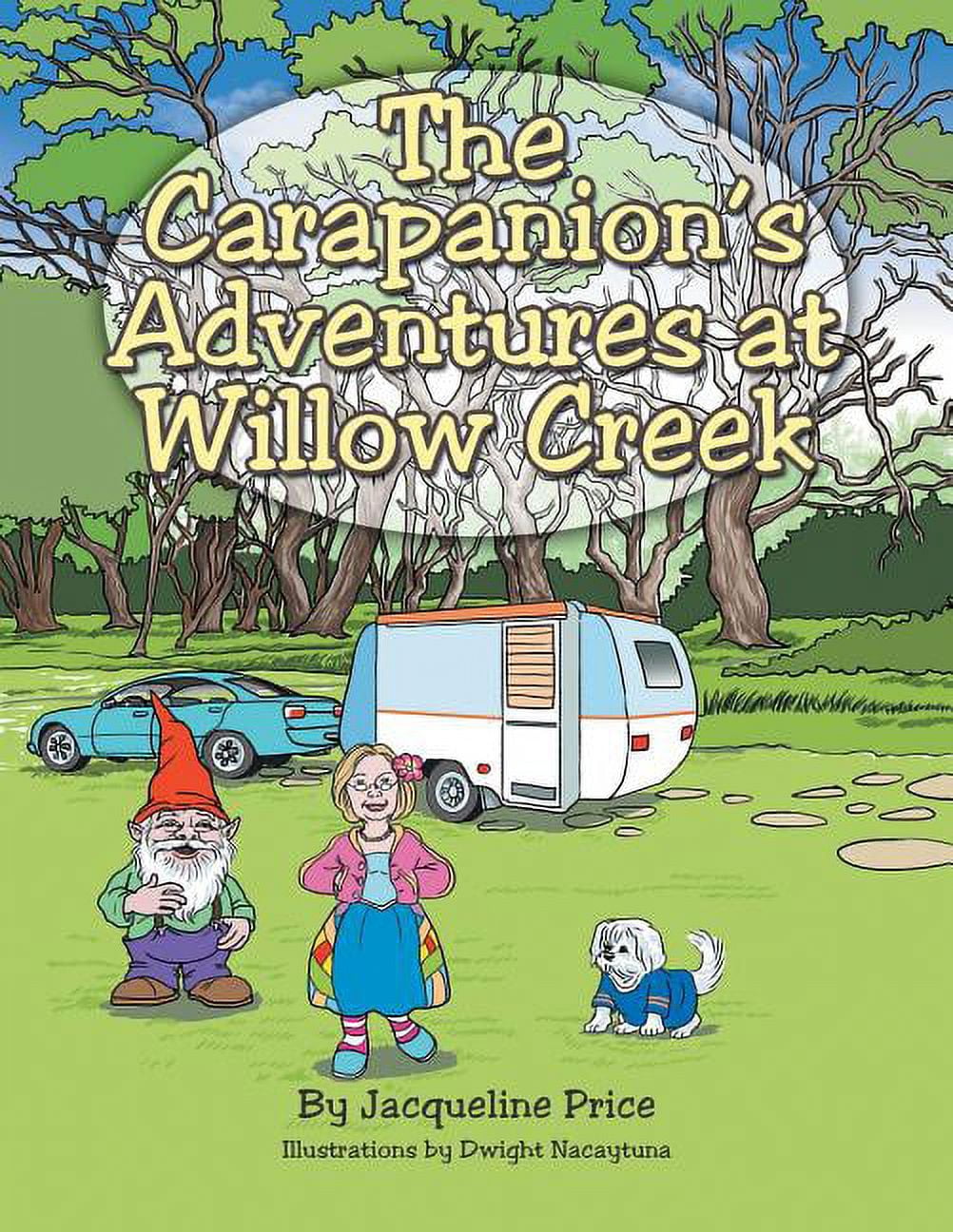 The Carapanion's Adventures at Willow Creek, (Paperback)
