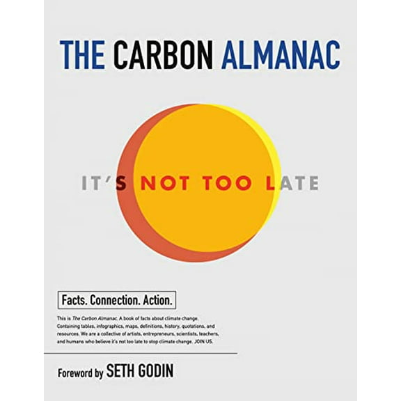 Pre-Owned The Carbon Almanac: It's Not Too Late (Paperback) 0593542517 9780593542514