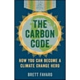 thumbnail image 1 of Pre-Owned The Carbon Code: How You Can Become a Climate Change Hero (Hardcover) 1421422530 9781421422534, 1 of 1