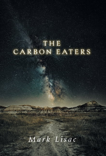 The Carbon Eaters, (Hardcover)