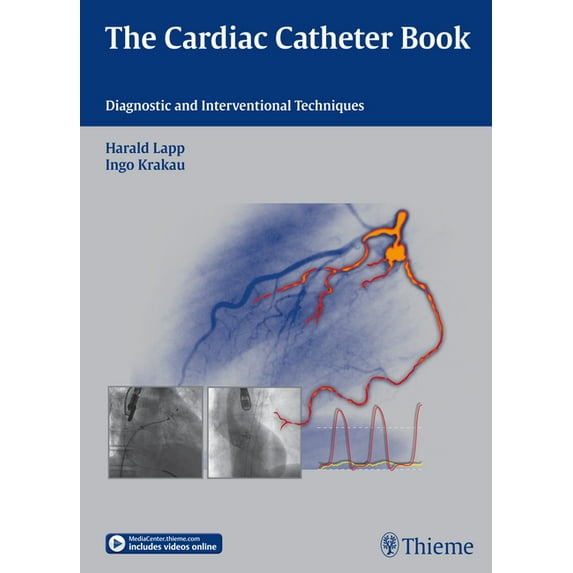 The Cardiac Catheter Book: Diagnostic and Interventional Techniques, (Hardcover)