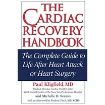 Pre-Owned The Cardiac Recovery Handbook: The Complete Guide to Life After Heart Attack or Heart Surgery (Paperback) 1578262062 9781578262069