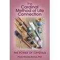 thumbnail image 1 of The Cardinal Method of Life Connection: Aligning Consciousness With The Power of Crystals, (Paperback), 1 of 1