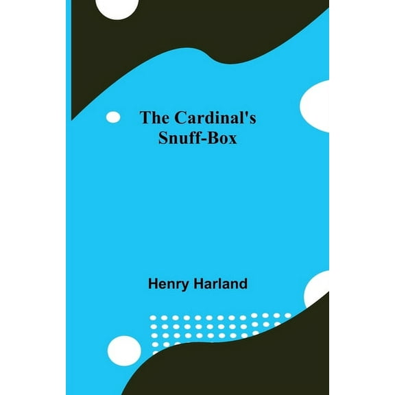 The Cardinal'S Snuff-Box, (Paperback)