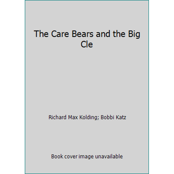 Pre-Owned The Care Bears and the Big Cle (Hardcover) 0679823670 9780679823674