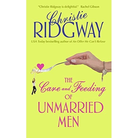 Pre-Owned The Care and Feeding of Unmarried Men Paperback Christie Ridgway