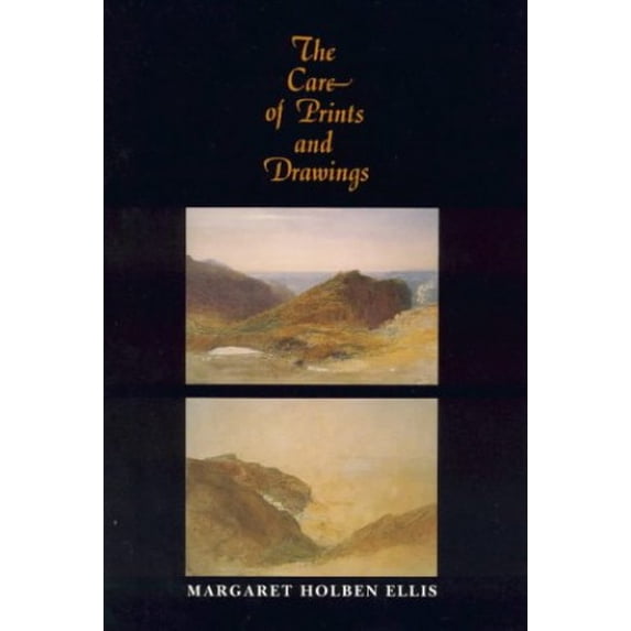 Pre-Owned The Care of Prints and Drawings (American Association for State and Local History) (Paperback) 0761991360 9780761991366