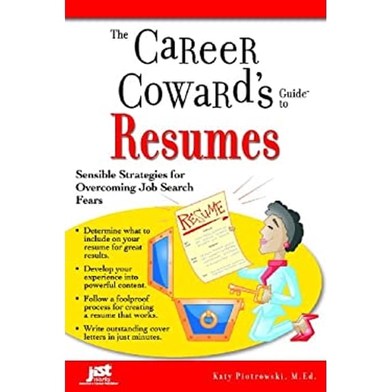 Pre-Owned The Career Coward's Guide To Resumes: Sensible Strategies for Overcoming Job Search Fears (Paperback) 159357391X 9781593573911