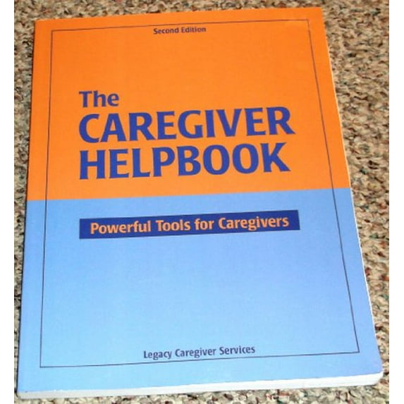 Pre-Owned The Caregiver Helpbook, Powerful Tools for Caregivers (Paperback) 0978544803 9780978544805