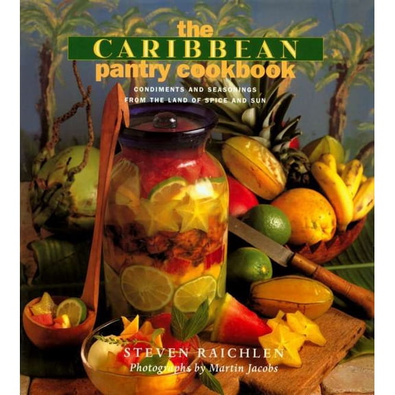Pre-Owned The Caribbean Pantry Cookbook : Condiments and Seasonings from the Land of Spice and Sun (Hardcover)