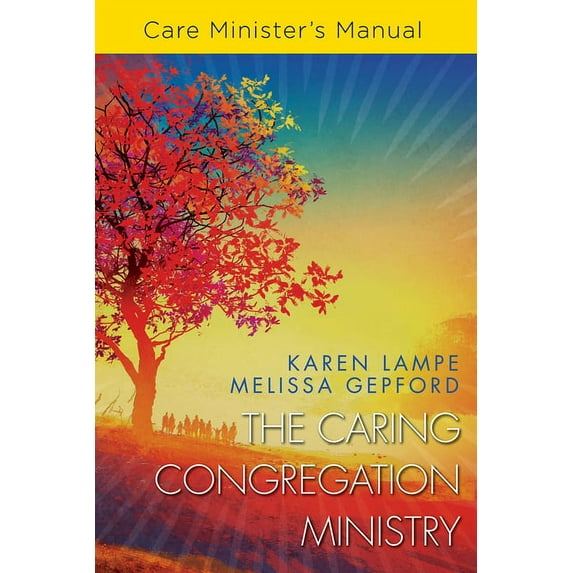 The Caring Congregation Ministry Care Minister's Manual, (Paperback)