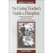 Pre-Owned The Caring Teacher's Guide to Discipline: Helping Young Students Learn Self-Control, Responsibility, and Respect (Paperback) 0761976868 9780761976868